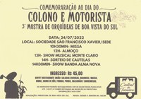 COMEMORAÇÃO AO DIA DO COLONO E MOTORISTA e 3ª MOSTRA DE ORQUÍDEAS DE BOA VISTA DO SUL